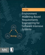 Environment Modeling-Based Requirements Engineering for Software Intensive Systems - ISBN 9780128019542