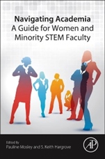Navigating Academia: A Guide for Women and Minority STEM Faculty - ISBN 9780128019849