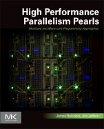 High Performance Parallelism Pearls Volume One: Multicore and Many-core Programming Approaches - ISBN 9780128021187