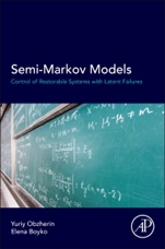 Semi-Markov Models: Control of Restorable Systems with Latent Failures - ISBN 9780128022122