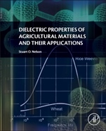 Dielectric Properties of Agricultural Materials and their Applications - ISBN 9780128023051