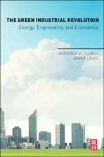 The Green Industrial Revolution: Energy, Engineering and Economics - ISBN 9780128023143