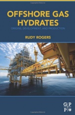 Offshore Gas Hydrates: Origins, Development, and Production - ISBN 9780128023198
