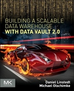 Building a Scalable Data Warehouse with Data Vault 2.0 - ISBN 9780128025109