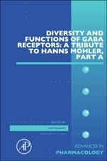 Diversity and Functions of GABA Receptors: A Tribute to Hanns Möhler, Part A - ISBN 9780128026601