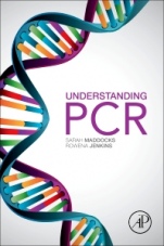 Understanding PCR: A Practical Bench-Top Guide - ISBN 9780128026830