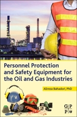 Personnel Protection and Safety Equipment for the Oil and Gas Industries - ISBN 9780128028148
