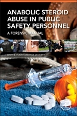 Anabolic Steroid Abuse in Public Safety Personnel: A Forensic Manual - ISBN 9780128028254