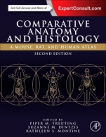 Comparative Anatomy and Histology: A Mouse, Rat, and Human Atlas - ISBN 9780128029008