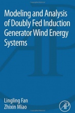Modeling and Analysis of Doubly Fed Induction Generator Wind Energy Systems - ISBN 9780128029695
