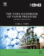 The Yaws Handbook of Vapor Pressure: Antoine Coefficients - ISBN 9780128029992