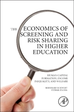 The Economics of Screening and Risk Sharing in Higher Education: Human Capital Formation, Income Inequality, and Welfare - ISBN 9780128031902