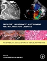 The Heart in Rheumatic, Autoimmune and Inflammatory Diseases: Pathophysiology, Clinical Aspects and Therapeutic Approaches - ISBN 9780128032671