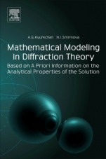 Mathematical Modeling in Diffraction Theory: Based on A Priori Information on the Analytical Properties of the Solution - ISBN 9780128037287