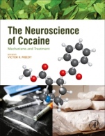 The Neuroscience of Cocaine: Mechanisms and Treatment - ISBN 9780128037508