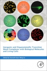 Inorganic and Organometallic Transition Metal Complexes with Biological Molecules and Living Cells - ISBN 9780128038147