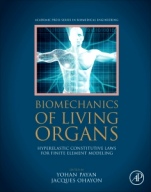 Biomechanics of Living Organs: Hyperelastic Constitutive Laws for Finite Element Modeling - ISBN 9780128040096