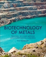 Biotechnology of Metals: Principles, Recovery Methods and Environmental Concerns - ISBN 9780128040225