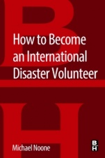 How to Become an International Disaster Volunteer - ISBN 9780128044636