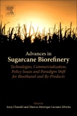 Advances in Sugarcane Biorefinery: Technologies, Commercialization, Policy Issues and Paradigm Shift for Bioethanol and By-Products - ISBN 9780128045343