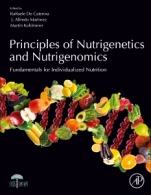 Principles of Nutrigenetics and Nutrigenomics: Fundamentals of Individualized Nutrition - ISBN 9780128045725