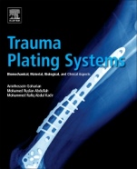 Trauma Plating Systems: Biomechanical, Material, Biological, and Clinical Aspects - ISBN 9780128046340