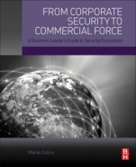 From Corporate Security to Commercial Force: A Business Leader’s Guide to Security Economics - ISBN 9780128051498