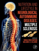 Nutrition and Lifestyle in Neurological Autoimmune Diseases: Multiple Sclerosis - ISBN 9780128052983