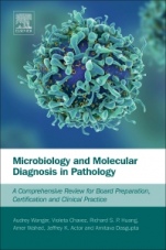 Microbiology and Molecular Diagnosis in Pathology: A Comprehensive Review for Board Preparation, Certification and Clinical Practice - ISBN 9780128053515