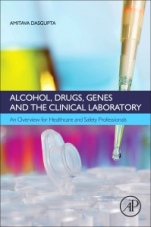 Alcohol, Drugs, Genes and the Clinical Laboratory: An Overview for Healthcare and Safety Professionals - ISBN 9780128054550