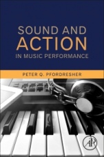 Sound and Action in Music Performance - ISBN 9780128091968