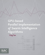 GPU-based Parallel Implementation of Swarm Intelligence Algorithms - ISBN 9780128093627