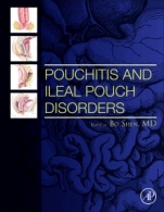 Pouchitis and Ileal Pouch Disorders: A Multidisciplinary Approach for Diagnosis and Management - ISBN 9780128094020