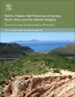Permo-Triassic Salt Provinces of Europe, North Africa and the Atlantic Margins: Tectonics and Hydrocarbon Potential - ISBN 9780128094174