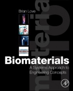 Biomaterials: A Systems Approach to Engineering Concepts - ISBN 9780128094785