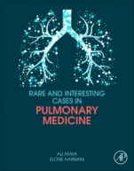 Rare and Interesting Cases in Pulmonary Medicine - ISBN 9780128095904