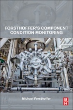 Forsthoffer’s Component Condition Monitoring - ISBN 9780128095997