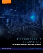 Federal Cloud Computing: The Definitive Guide for Cloud Service Providers - ISBN 9780128097106