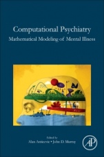 Computational Psychiatry: Mathematical Modeling of Mental Illness - ISBN 9780128098257