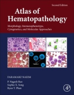 Atlas of Hematopathology: Morphology, Immunophenotype, Cytogenetics, and Molecular Approaches - ISBN 9780128098431
