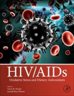 HIV/AIDS: Oxidative Stress and Dietary Antioxidants - ISBN 9780128098530