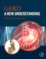 GERD: A New Understanding of Pathology, Pathophysiology, and Treatment - ISBN 9780128098554