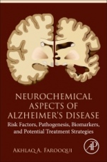 Neurochemical Aspects of Alzheimers Disease: Risk Factors, Pathogenesis, Biomarkers, and Potential Treatment Strategies - ISBN 9780128099377