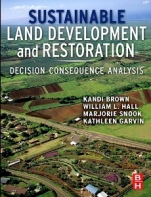 Sustainable Land Development and Restoration: Decision Consequence Analysis - ISBN 9780128101957