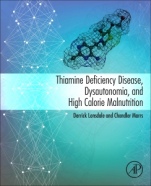 Thiamine Deficiency Disease, Dysautonomia, and High Calorie Malnutrition - ISBN 9780128103876