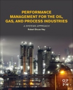 Performance Management for the Oil, Gas, and Process Industries: A Systems Approach - ISBN 9780128104460