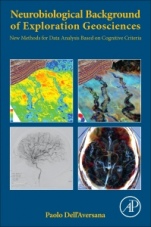 Neurobiological Background of Exploration Geosciences: New Methods for Data Analysis Based on Cognitive Criteria - ISBN 9780128104804