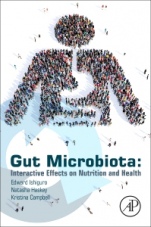 Gut Microbiota: Interactive Effects on Nutrition and Health - ISBN 9780128105412