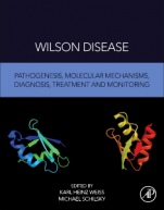 Wilson Disease: Pathogenesis, Molecular Mechanisms, Diagnosis, Treatment and Monitoring - ISBN 9780128110775