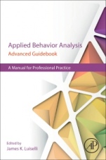 Applied Behavior Analysis Advanced Guidebook: A Manual for Professional Practice - ISBN 9780128111222